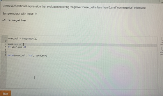 Create a conditional expression that evaluates to string negative if user_val is less than 0, and non-negative otherwise. S