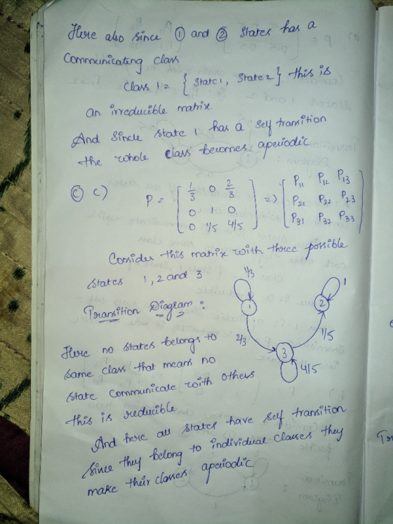 and states has a Here also since Communicating class C Class 12 & state, State 2} this is an irreducible matrise And since st