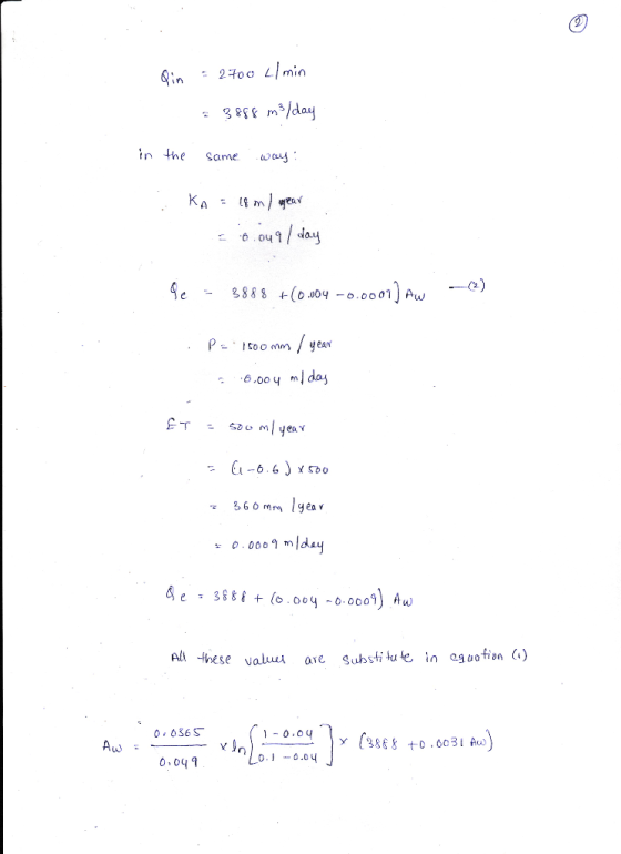 Qin 2700 L/min = 3888 m3/day in the same way: KA = 18 m/ meer 30.049/ day Pe - 3888 +0.004 -0.0001) Aw -(2) PE1500 mm / year