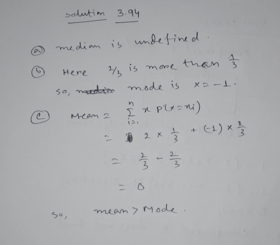 solutim 3.94 @ median is undefined . Here is more than 3 so, madion mode is xa - 1. © mean a & plx-ni) = 2 * + (1) } 11 11 me