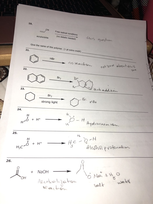 Free radical conditions (no details needed) acrylonite this question Give the name of this polymer (1 pt extra credit) 21. HB