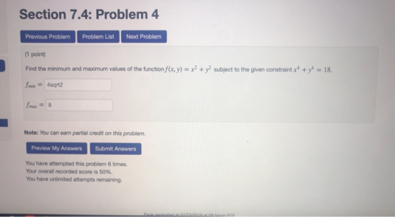 Section 7.4: Problem 4 Previous Problem Problem List Next Problem (1 point) Find the minimum and maximum values of the functi