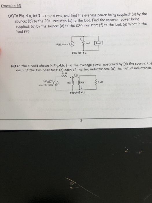 Question (4 (A)In Fig. 4a, letI43s A rms, and find the average power being supplied: (a) by the source: (b) to the 20a resist