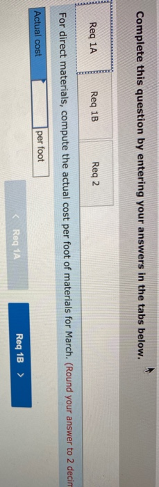 Complete this question by entering your answers in the tabs below. Req 1A Reg 1B Reg 2 For direct materials, compute the actu