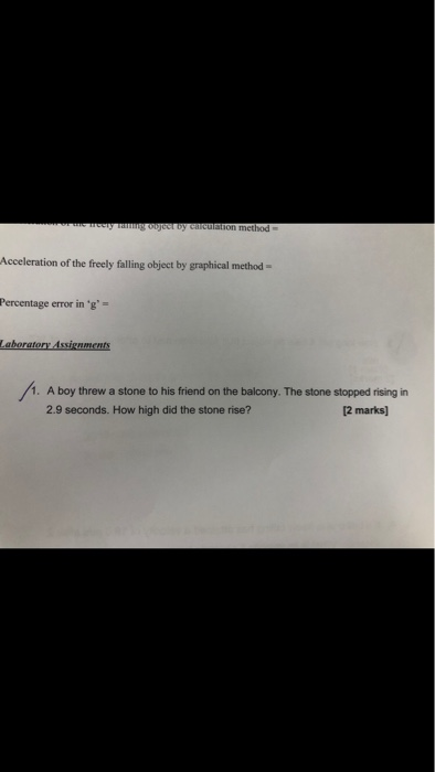 e gy y eksion method - Acceleration of the freely falling object by graphical method Percentage error in g = Laboratory Ass