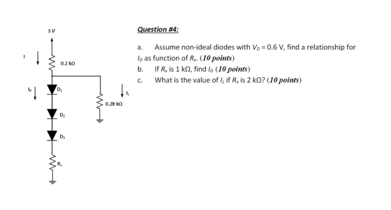 Question #4: 30.2 KB a. Assume non-ideal diodes with Vo = 0.6 V, find a relationship for Io as function of Rx. (10 points) b.
