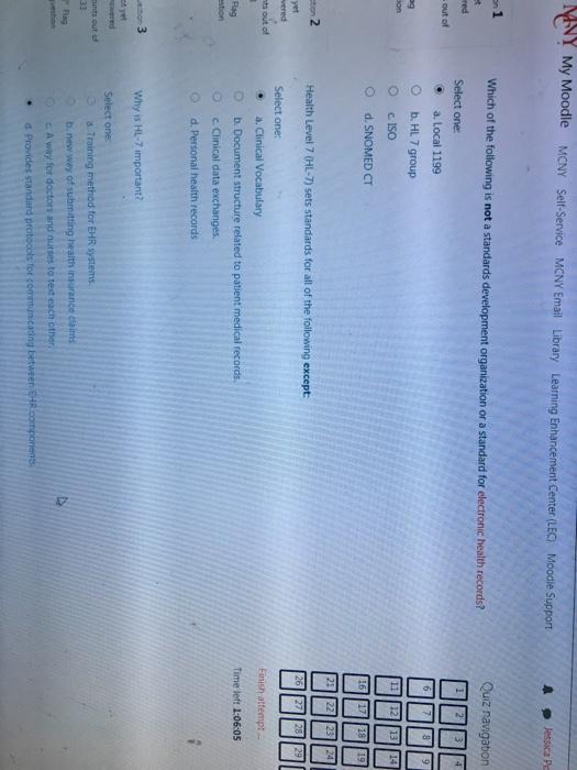 Y My Moodle MCNY Self-Service MCNY Email Library Learning Enha red out of O b. HL 7 group 。c.ISO ○ d.SNOMED CT Level 7 (HL-7) sets s Time left 1:06:05 O c.Clinical data exchanges.