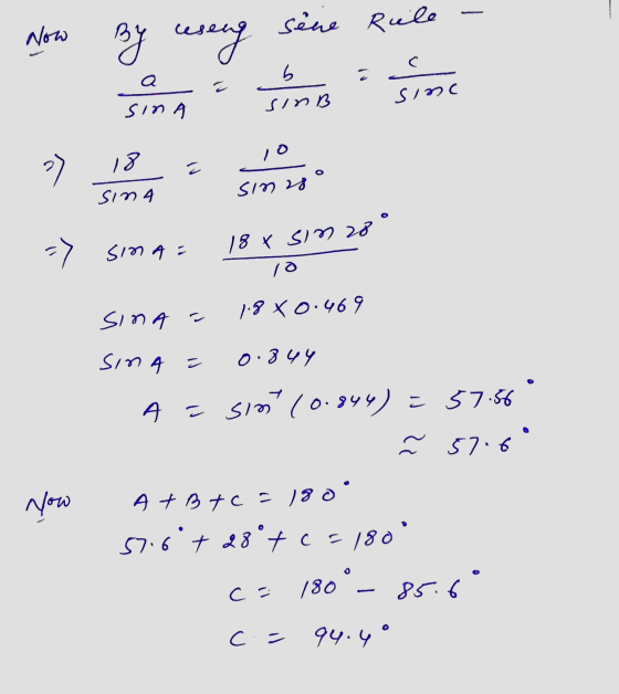 Now By eseng sene Rule b sina SINA SinB 10 > 18 SIMA Sin 28 0 => Sima 18x sim 28 10 SINA 1.880.469 sinA= 0.844 A = sint (0.84