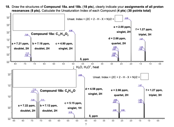 18. Draw the structures of Compound 18a. and 18b. (18 pts), clearly indicate your assignments of all proton resonances (8 pts