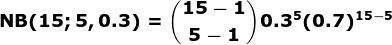 \boldsymbol{NB(15;5,0.3)=\binom{15-1}{5-1}0.3^{5}(0.7)^{15-5}}