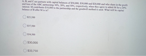 A, B, and C are partners with capital balances of $50,000, $30,000 and $20,000 and who share in the profit and loss of the AB