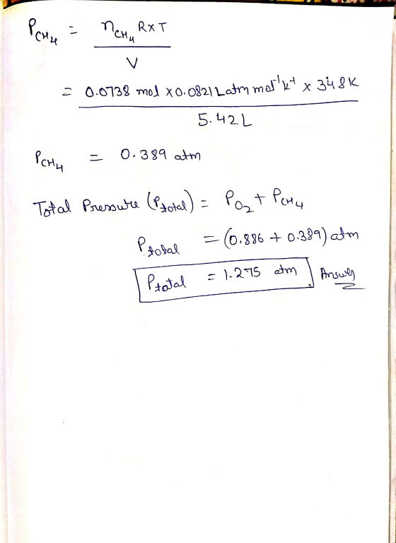 Peru = new RXT = 0.0738 mod X0.0821 Latm markt x 348K 5.42L = 0.389 atm Total Pressure (Ptotal) = Post Pere Probal = (0.886 +