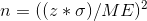 n = ((z*sigma)/ME)^2