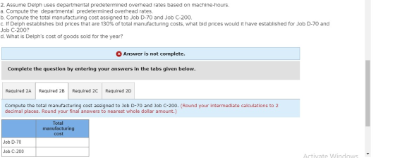 2. Assume Delph uses departmental predetermined overhead rates based on machine-hours. a. Compute the departmental predetermi