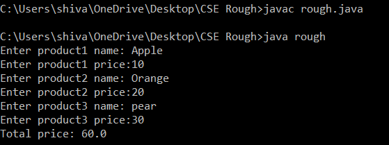 C:\Users\shiva OneDrive\Desktop\CSE Rough>javac rough.java C:\Users\shiva OneDrive\Desktop\CSE Rough>java rough Enter product