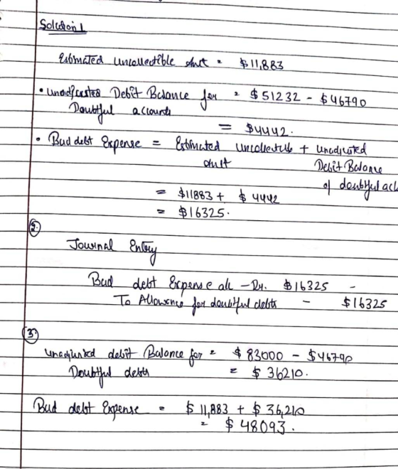 Solidont esómated untellectible Aut? $11,863 2 $ 51232 - $46790_ unadested Debit Bulance for - Doubtful_account = 1. Bud deb
