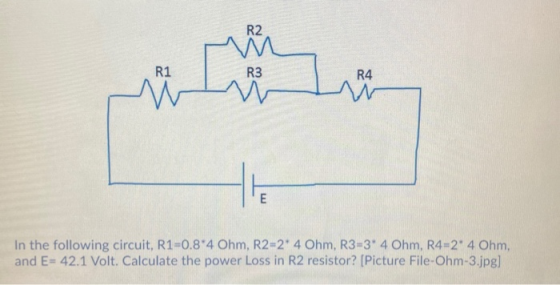 R2 w R3 M R1 R4 » E In the following circuit, R1=0.8*4 Ohm, R2=2* 4 Ohm, R3-3* 4 Ohm, R4=2* 4 Ohm, and E= 42.1 Volt. Calculat