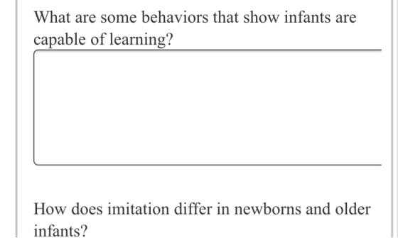 What are some behaviors that show infants are capable of learning? How does imitation differ in newborns and older infants?