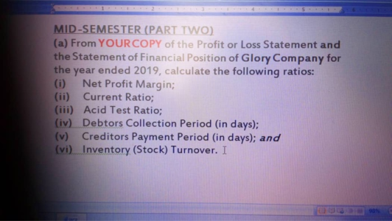 5 MID-SEMESTER (PART TWO) (a) From YOUR COPY of the Profit or Loss Statement and the Statement of Financial Position of Glory