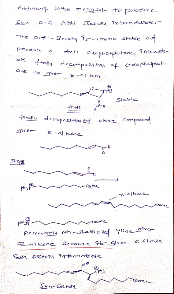 Addition of wiltig reagent to produce Syn and Atiti Betain intermediate The onti - Berani is more stable and produce a Anti O