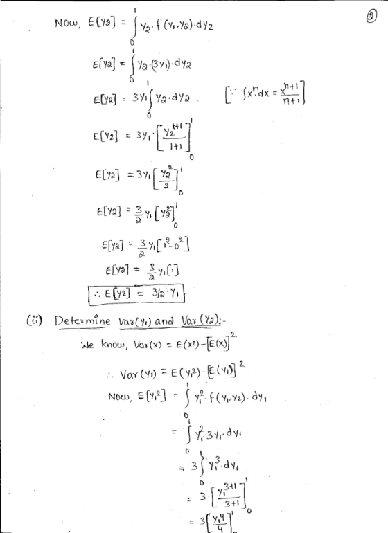 OUw E[%) : 3yl ya .dya 1+1 ii) Deter mine vas(%) and Vaida): We know, Va (x)-E (x2)-E(x) 341 3 +1 0