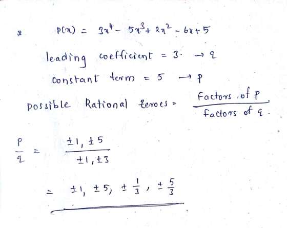 leading coefficient =3. → n 9 constant lerm 5- Cin Factors of P Factors of q possible. Rational Leno es--ctom。 ero ej -