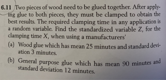6.11 Two pieces of wood need to be glued together. After apply. ing glue to both pieces, they must be clamped to obtain the b