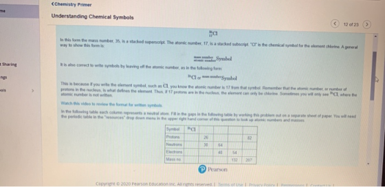 me <Chemistry Primer Understanding Chemical Symbols 12 of 23 In this form the mass number 35, is a stacked superscript. The a