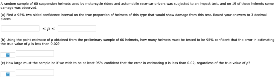 A random sample of 60 suspension helmets used by motorcycle riders and automobile race-car drivers was subjected to an impact