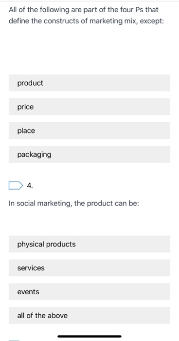 All of the following are part of the four Ps that define the constructs of marketing mix, except: product price place packagi