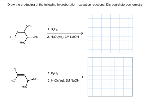 Draw the product(s) of the following hydroboration-oxidation reactions. Disregard stereochemistry. CH3 1. B2H6 H3 CH3 2. H2O2