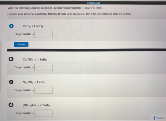 [References) When the following solutions are mixed together, what precipitate (if any) will form? (Express your answer as a