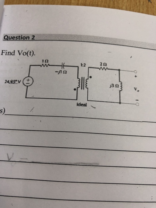 Question 2 Find Vo(t). in ideal s)