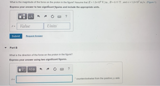 What is the magnitude of the force on the proton in the figure? Assume that E = 1.5*106 V/m, B -0.11 T, and v = 1.2x107m/s. (