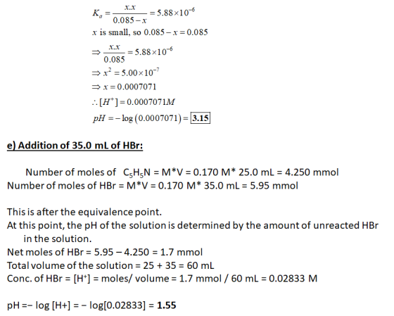 Ka = -= 5.88x10-6 0.085-3 x is small, so 0.085 - x = 0.085 = 0.035 = 5.88x10-4 = x² = 5.00x10-7 >x=0.0007071 ::[H]=0.0007071M