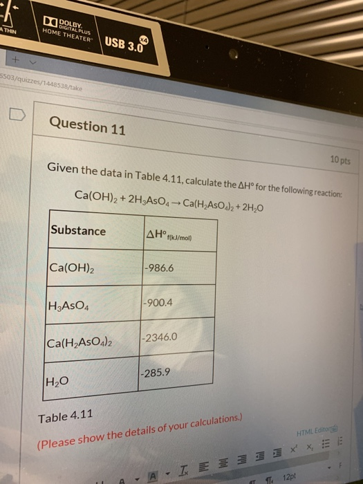 DADOLBY. DIGITAL PLUS- HOME THEATER THIN USB 3.0 5503/quizzes/1448538/take Question 11 10 pts Given the data in Table 4.11, c