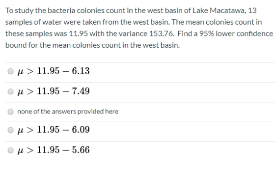 To study the bacteria colonies count in the west basin of Lake Macatawa, 13 samples of water were taken from the west basin.