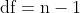 df n-1