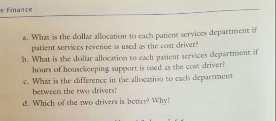 e Finance a. What is the dollar allocation to each patient services department patient services revenue is used as the cost d