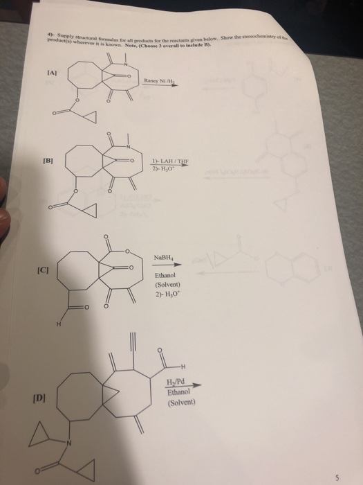 s) wherever it is ndas for all products for the reactants given below. Show the stereschemistry ot o Note, (Choose 3 overall