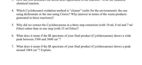 chemical reaction 4. Which Cyclohexanol oxidation method is cleaner (safer for the environment): the one using dichromate o