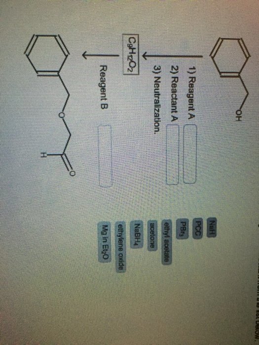1) Reagent A 2) Reactant A 3) Neutralization C9H2O2 Reagent B acetone NaBH4 ethylene oxide Mg in Etzo