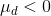 \mu_d < 0