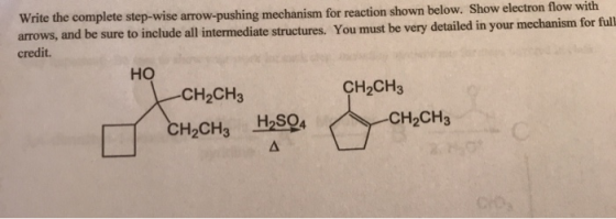 Write the complete step-wise arrow-pushing mechanism for reaction shown below. Show electron flow with arrows, and be sure to