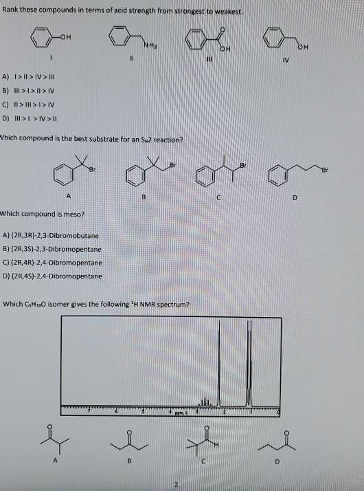 Rank these compounds in terms of acid strength from strongest to weakest. on oma A) I>II> IV > III B) >> I > IV C) > I >> IV