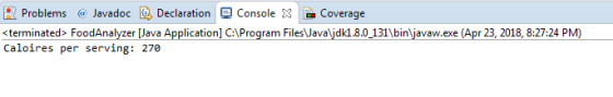 Problems @ Javadoce. Declaration Console X!-Coverage <terminated> FoodAnalyzer [Java Application] C:Program FilesJava\jdk1.8.