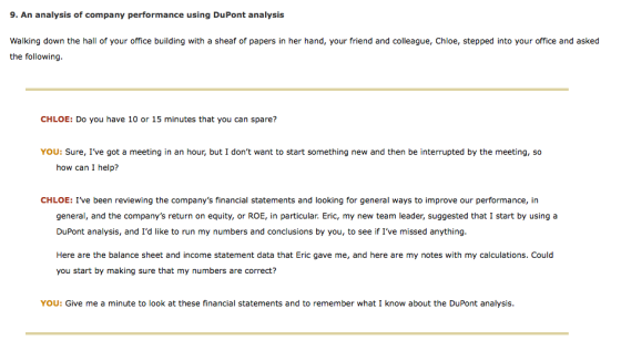 9. An analysis of company performance using DuPont analysis Walking down the hall of your office building with a sheaf of pap