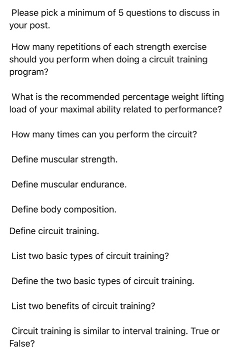 Please pick a minimum of 5 questions to discuss in your post. How many repetitions of each strength exercise should you perfo