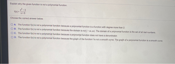 Explain why the given function is not a polynomial function Choose the correct answer below O A The function f(x) is not a po