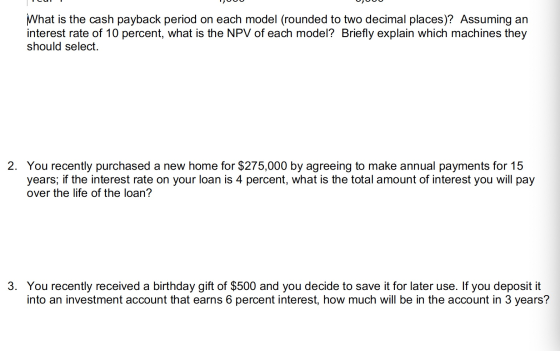TILU vu What is the cash payback period on each model (rounded to two decimal places)? Assuming an interest rate of 10 percen